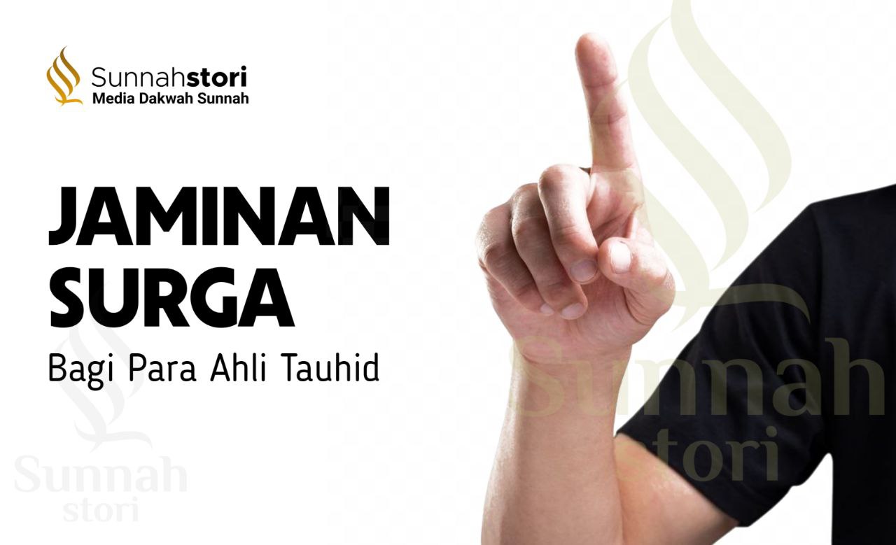 JAMINAN SURGA BAGI AHLI TAUHID