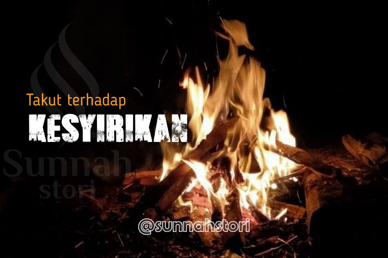 TAKUT TERHADAP  KESYIRIKAN